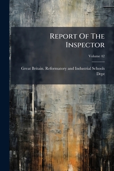 Paperback Report Of The Inspector; Volume 42 Book