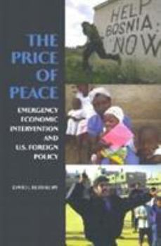 Paperback The Price of Peace: Emergency Economic Intervention and U.S. Foreign Policy Book