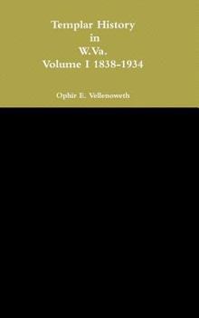 Hardcover Templar History in W.Va. Volume I 1838-1934 Book