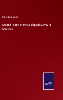 Hardcover Second Report of the Geological Survey in Kentucky Book