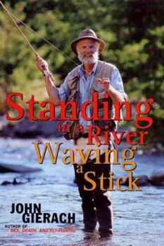 Hardcover Standing in a River Waving a Stick Book