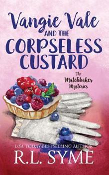 Paperback Vangie Vale and the Corpseless Custard Book