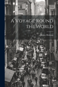 Paperback A Voyage Round the World Book