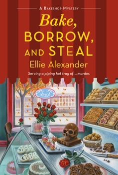 Mass Market Paperback Bake, Borrow, and Steal: A Bakeshop Mystery Book