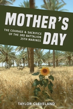 Paperback Mother's Day: The Courage & Sacrifice of the 3rd Battalion 25th Marines Book