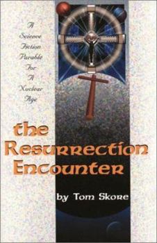 Paperback Resurrection Encounter: A science fiction parable for a nuclear age Book