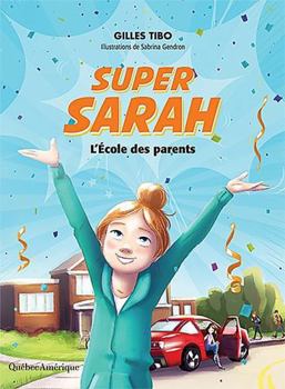 Hardcover SUPER SARAH : L'ECOLE DES PARENTS [French] Book