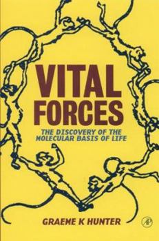 Hardcover Vital Forces: The Discovery of the Molecular Basis of Life Book
