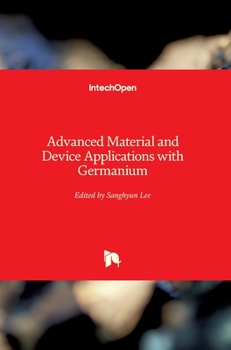 Hardcover Advanced Material and Device Applications with Germanium Book