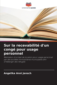 Paperback Sur la recevabilité d'un congé pour usage personnel [French] Book