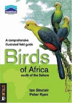 Paperback Birds of Africa South of the Sahara: A Comprehensive Illusrated Field Guide Book