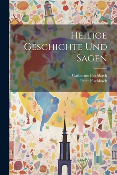 Paperback Heilige Geschichte Und Sagen Book
