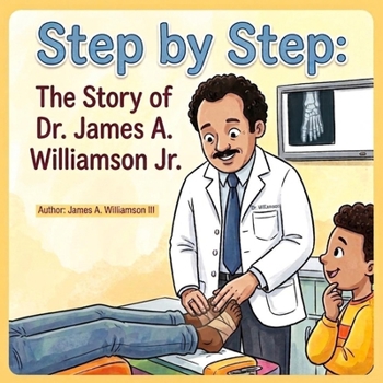 Step by Step: The Story of Dr. James A. Williamson Jr.