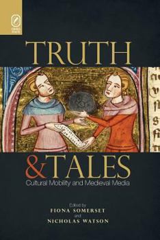 Paperback Truth and Tales: Cultural Mobility and Medieval Media Book