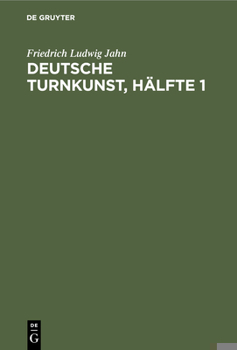 Hardcover Deutsche Turnkunst, Hälfte 1 [German] Book