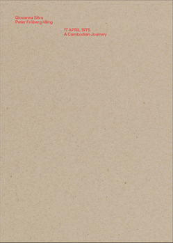 Paperback Giovanna Silva: 17 April 1975: A Cambodian Journey Book