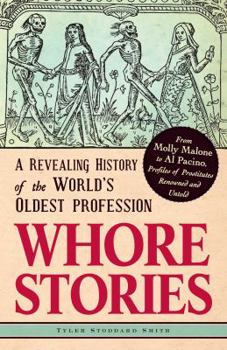 Paperback Whore Stories: A Revealing History of the World's Oldest Profession Book
