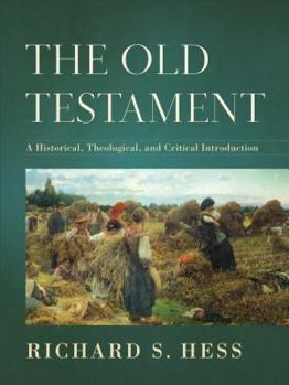 Hardcover The Old Testament: A Historical, Theological, and Critical Introduction Book