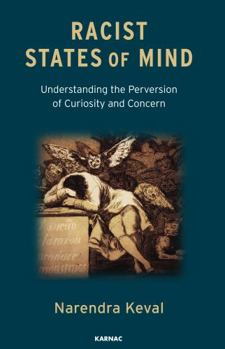 Paperback Racist States of Mind: Understanding the Perversion of Curiosity and Concern Book