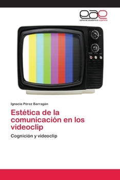Paperback Estética de la comunicación en los videoclip [Spanish] Book