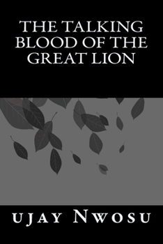 Paperback The Talking Blood of the Great Lion Book