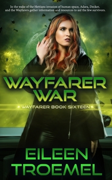 Wayfarer War - Book #16 of the Wayfarer