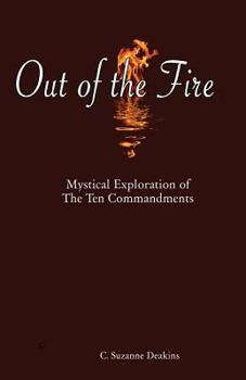 Paperback Out of the Fire: Mystical Exploration of The Ten Commandments Book