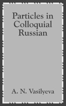 Paperback Particles in Colloquial Russian Book