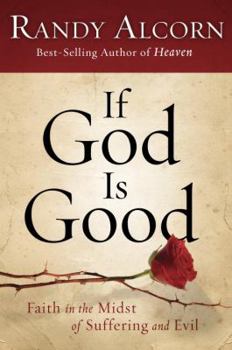 Hardcover If God Is Good: Faith in the Midst of Suffering and Evil Book