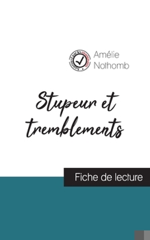 Paperback Stupeur et tremblements de Amélie Nothomb (fiche de lecture et analyse complète de l'oeuvre) [French] Book