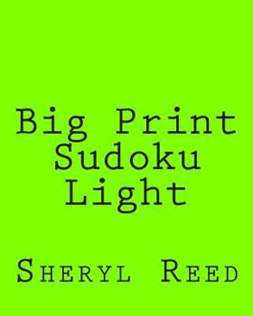 Paperback Big Print Sudoku Light: Large Grid Sudoku Puzzles Book