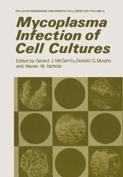 Hardcover Mycoplasma Infection of Cell Cultures (Cellular Senescence and Somatic Cell Genetics) Book