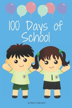 Paperback 100 days of school notebook: : One Hundred Days of School NOTEBOOK for Teachers Kids Book