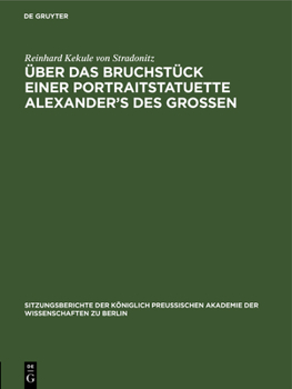 Hardcover Über Das Bruchstück Einer Portraitstatuette Alexander's Des Grossen [German] Book
