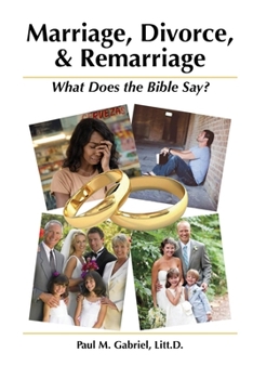 Paperback Marriage, Divorce, and Remarriage: : What Does the Bible Say? Book