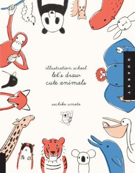 Illustration School: Let's Draw Cute Animals - Book  of the Illustration School