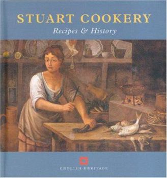 Hardcover Stuart Cookery: Recipes and History Book