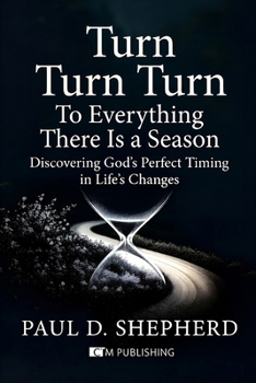 Turn Turn Turn: To Everything There is a Season