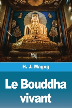 Paperback Le Bouddha vivant [French] Book