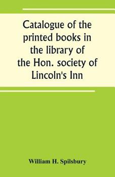 Paperback Catalogue of the printed books in the library of the Hon. society of Lincoln's Inn Book