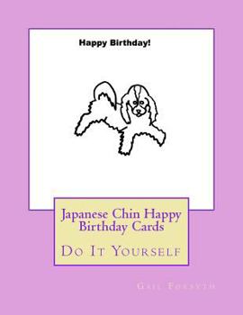 Paperback Japanese Chin Happy Birthday Cards: Do It Yourself Book
