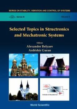 Hardcover Selected Topics in Structronics & Mechatronic Systems Book