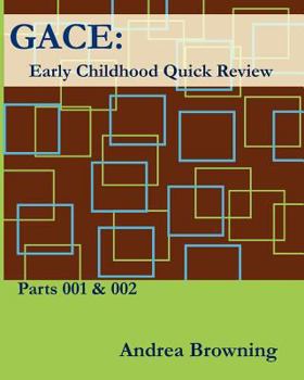 Paperback Gace Early Childhood Quick Review: Parts 001 & 002 Book