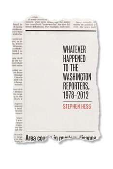 Paperback Whatever Happened to the Washington Reporters, 1978-2012 Book