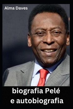 Paperback Biografia Pelé E Autobiografia [Portuguese] Book