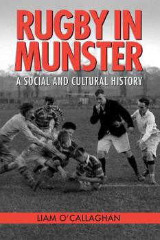 Paperback Rugby in Munster: A Social and Cultural History Book