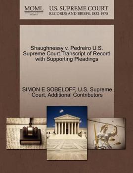 Paperback Shaughnessy V. Pedreiro U.S. Supreme Court Transcript of Record with Supporting Pleadings Book