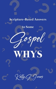 Hardcover Scripture-Based Answers to Some GOSPEL WHYS Book