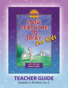 Discover 4 Yourself(r) Teacher Guide: Lord, Teach Me to Pray for Kids - Book  of the Discover 4 Yourself® Inductive Bible Studies for Kids