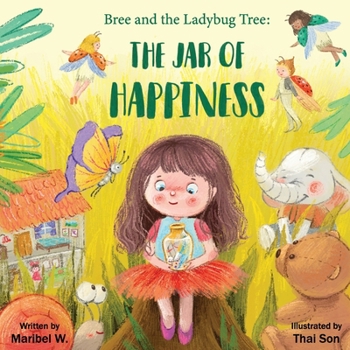 Paperback Bree and the Lady Bug Tree: The Jar of Happiness Book